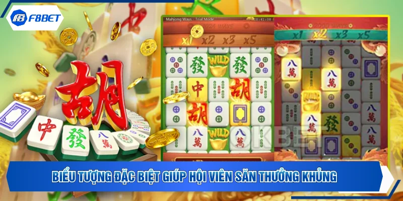 Biểu tượng đặc biệt giúp hội viên săn thưởng khủng