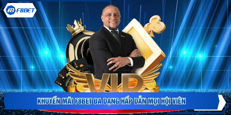 Khuyến mãi F8BET đa dạng hấp dẫn mọi hội viên