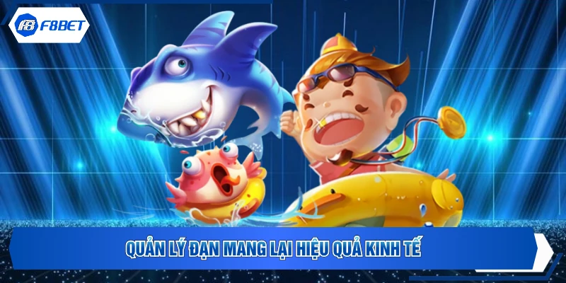 Quản lý đạn mang lại hiệu quả kinh tế