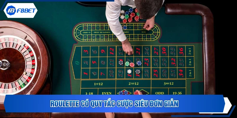 Roulette có quy tắc cược siêu đơn giản